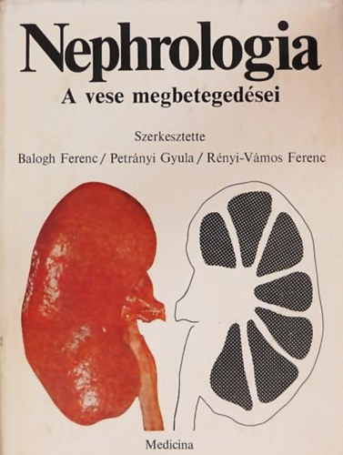 Balogh F., Petrányi Gy., Rényi-Vámos F. (szerk.): Nephrologia - A vese megbetegedései antikvár