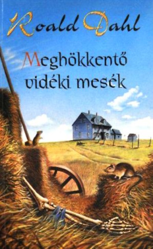 Roald Dahl: Meghökkentő vidéki mesék antikvár