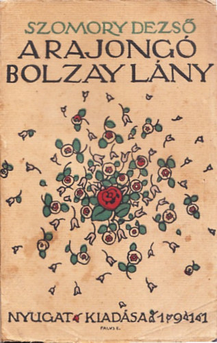 Szomory Dezső: A rajongó Bolzay lány (I. kiadás) antikvár
