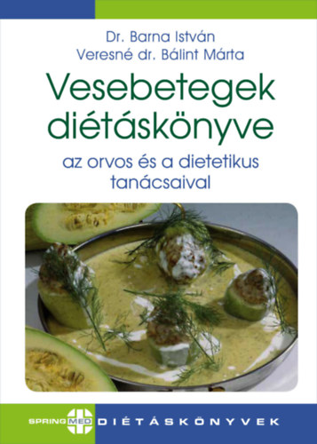 Dr. Barna István, Veresné Bálint Mária: Vesebetegek diétáskönyve könyv