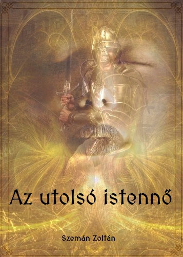 Szemán Zoltán: Az utolsó istennő e-Könyv