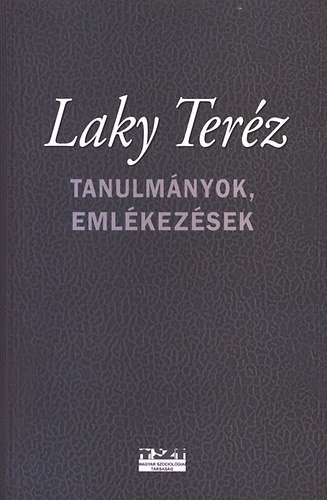 Czakó- Hárs- Inzelt- Lengyel (szerk.): Laky Teréz- Tanulmányok, emlékezések antikvár
