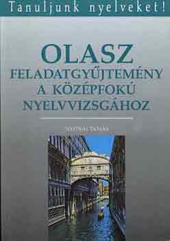 Dr. Nyitrai Tamás: Olasz feladatgyűjtemény a középfokú nyelvvizsgához antikvár