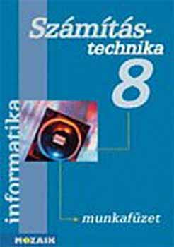Kokas; Rozgonyi; Borus: Számítástechnika munkafüzet 8.o. könyv