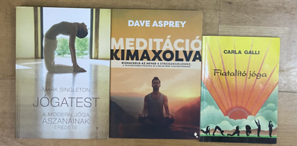 Mark Singleton, Dave Asprey, Carla Galli: 3 db könyv jógáról és meditációról - Jógatest, Meditáció kimagolva, Fiatalító jóga antikvár