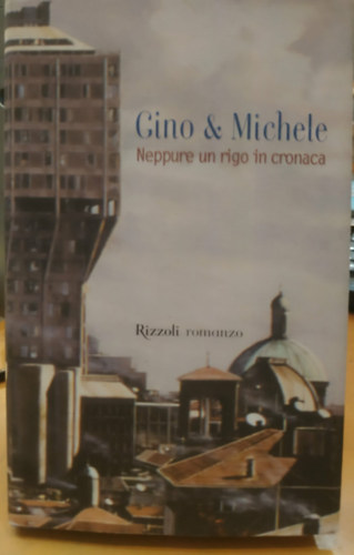 Luigi (Gino) Vignali, Michele Mozzati: Gino & Michele: Neppure un rigo in cronaca antikvár