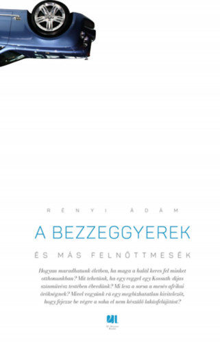 Rényi Ádám: A bezzeggyerek és más felnőttmesék e-Könyv
