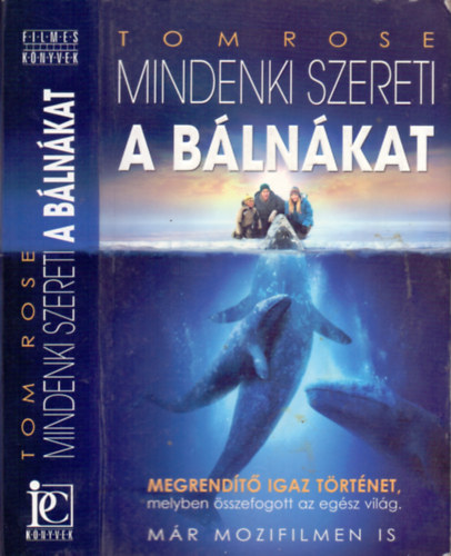 Tom Rose: Mindenki szereti a bálnákat antikvár