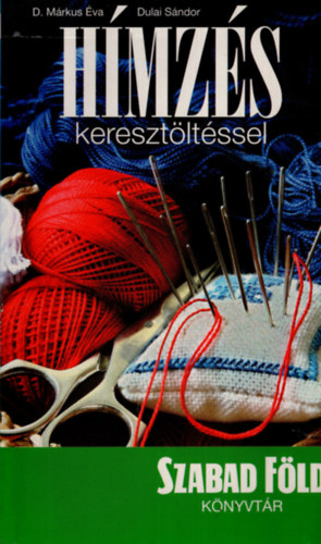 Márkus Éva-Sulai Sándor: Hímzés keresztöltéssel - Dedikált antikvár