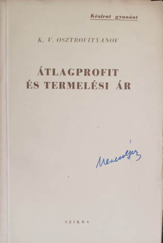 K. V. Osztrovityanov: Átlagprofit és termelési ár antikvár