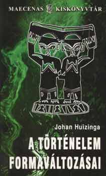 Johan Huizinga: A történelem formaváltozásai antikvár