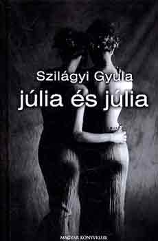 Szilágyi Gyula: Júlia és Júlia antikvár