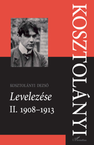 Kosztolányi Dezső Levelezése II. 1908-1913 könyv