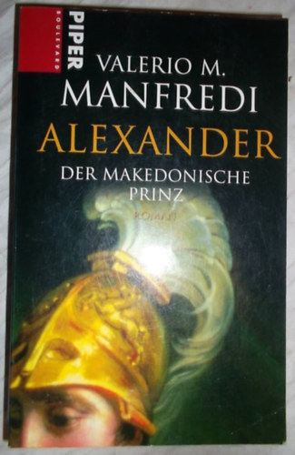 Valerio Massimo Manfredi: Alexander - Der Makedonische Prinz antikvár