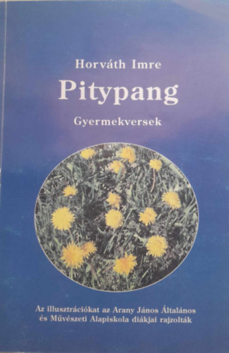 Horváth Imre: Pitypang - Gyermekversek - Dedikált antikvár