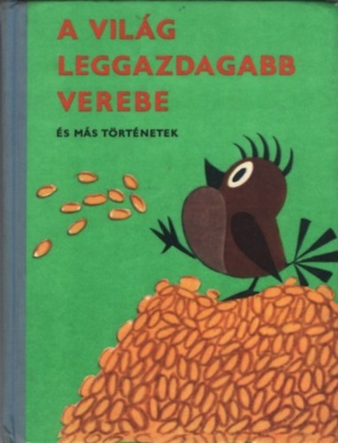 Eduard Petiska; Zdenek Miler: A világ leggazdagabb verebe antikvár