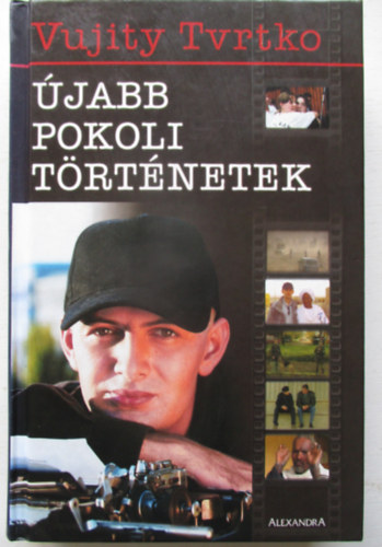 Vujity Tvrtko: Újabb pokoli történetek antikvár