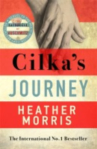 Morris, Heather: Cilka's Journey idegen
