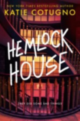 Cotugno, Katie: Hemlock House idegen