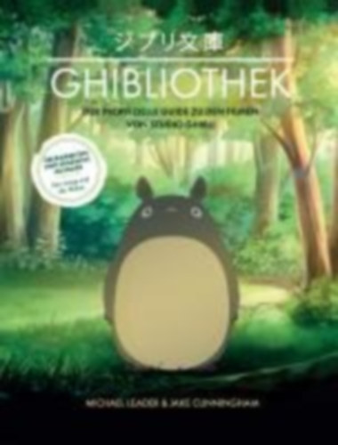 Leader, Michael - Cunningham, Jake: Die GHIBLIOTHEK (überarbeitete Neuausgabe) idegen