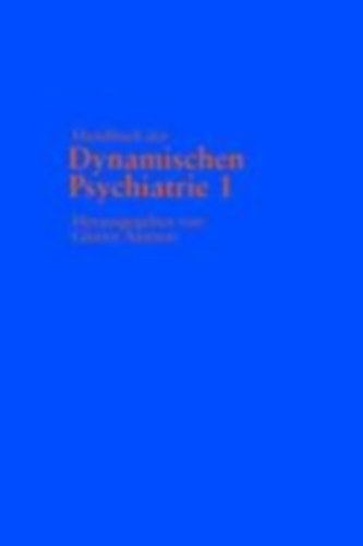Handbuch der Dynamischen Psychiatrie 1 idegen