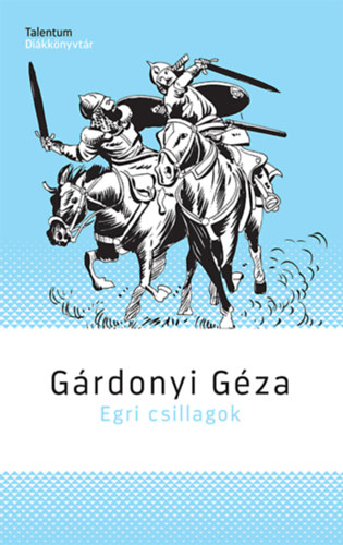 Gárdonyi Géza: Egri csillagok könyv