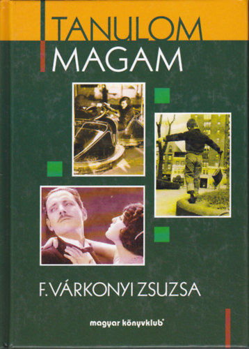 F. Várkonyi Zsuzsa: Tanulom magam antikvár