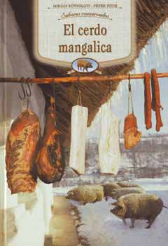 Kútvölgyi Mihály; Tóth Péter: El cerdo mangalica antikvár