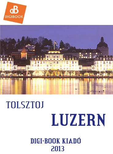 Lev Tolsztoj: Luzern e-Könyv