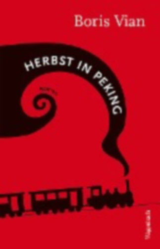 Vian, Boris: Herbst in Peking idegen