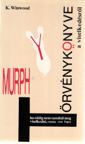 K. Winwood: Murphy törvénykönyve a viselkedésről antikvár