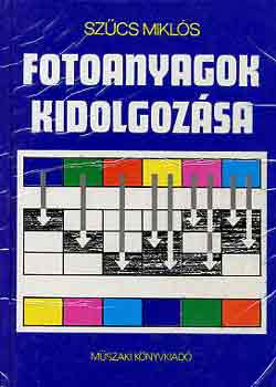 Szűcs Miklós: Fotoanyagok kidolgozása antikvár