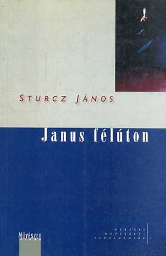 Sturcz János: Janus félúton antikvár