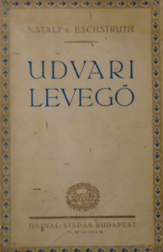 Eschstruth Natália: Udvari levegő antikvár