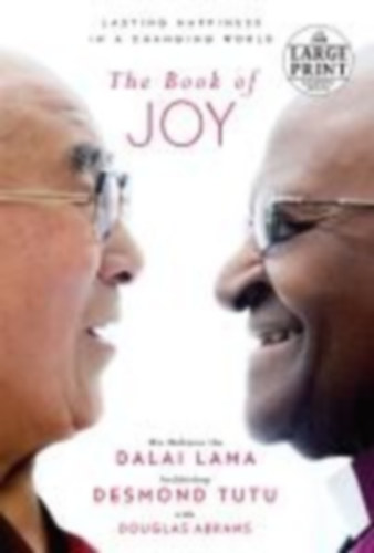 Lama, Dalai - Tutu, Desmond - Abrams, Douglas Carlton: The Book of Joy idegen