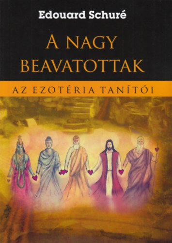 Edouard Schuré: A nagy beavatottak könyv