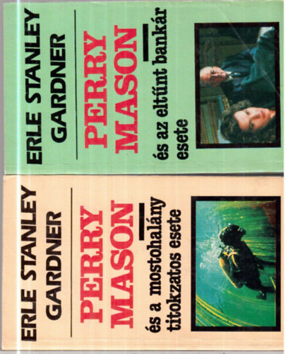 Erle Stanley Gardner: Perry Mason és az eltűnt bankár esete  +  Perrry Mason és a mostohalány titokzatos esete antikvár