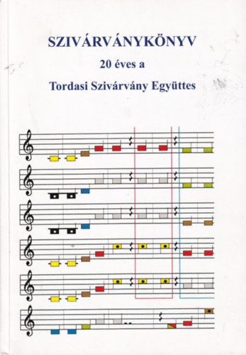 Szivárványkönyv - 20 éves a Tordasi Szivárvány Együttes antikvár