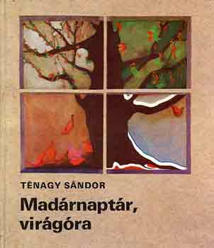 Ténagy Sándor: Madárnaptár, virágóra antikvár