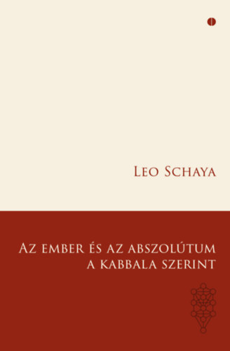 Leo Schaya: Az ember és az Abszolútum a Kabbala szerint könyv