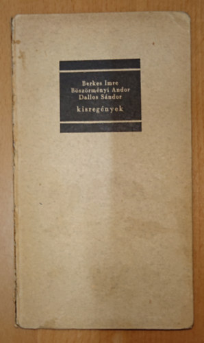 Berkes Imre, Böszörményi Sándor, Dallos Sándor: Kisregények antikvár