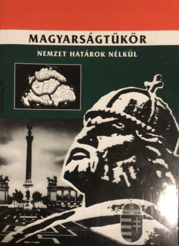 Sisa István: Magyarságtükör NEMZET HATÁROK NÉLKÜL antikvár
