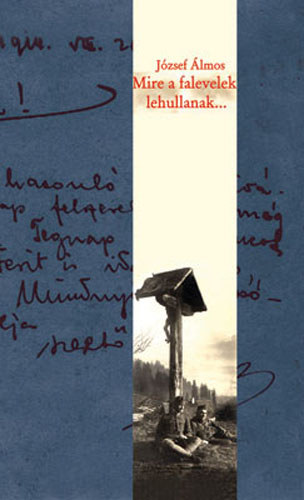 József Álmos: Mire a falevelek lehullanak... - Dedikált antikvár