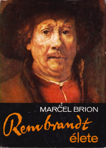 Marcel Brion: Rembrandt élete antikvár