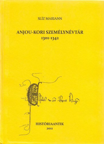 Anjou-kori személynévtár 1301-1342 akciós termékkép 1