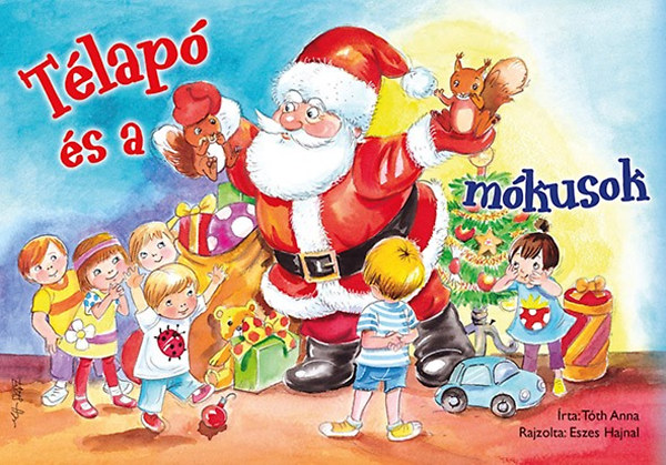 Tóth Anna: Télapó és a mókusok könyv