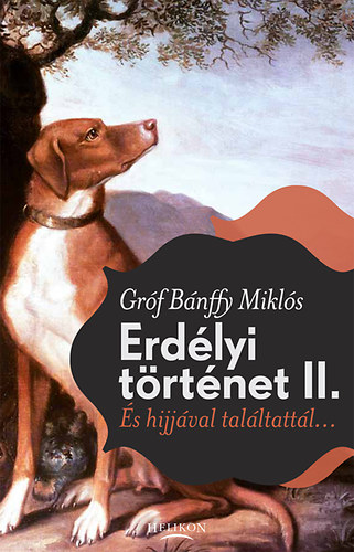 Bánffy Miklós: Erdélyi történet II. És hijjával találtattál antikvár