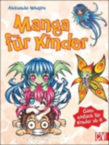 Mihajlov, Aleksandar: Manga für Kinder idegen