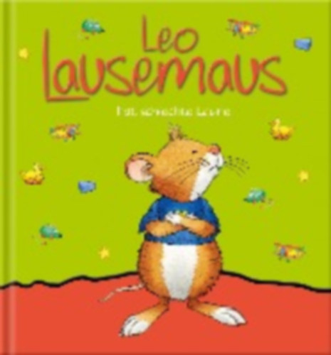 Leo Lausemaus hat schlechte Laune idegen