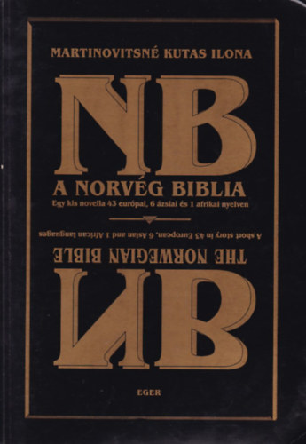 Martinovitsné Kutas Ilona: A norvég Biblia (Egy kis novella 43 európai, 6 ázsiai és 1 afrikai nyelven) antikvár